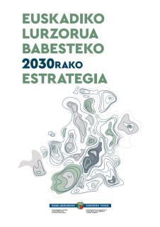 Estrategia de Protecci&oacute;n del Suelo de Euskadi 2030